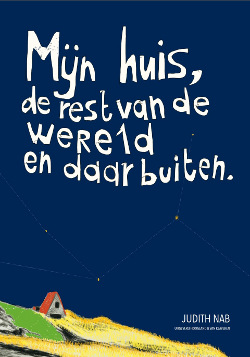 Mijn huis, de rest van de wereld en daarbuiten